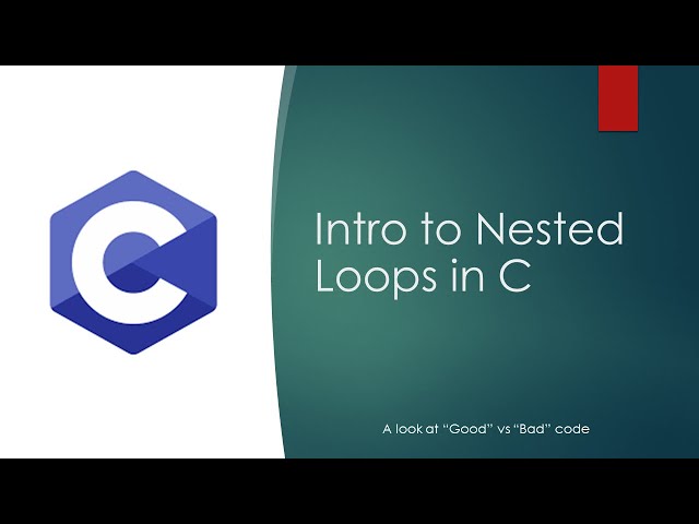 Nested Loops in C | A look at "Good" vs "Bad" code!