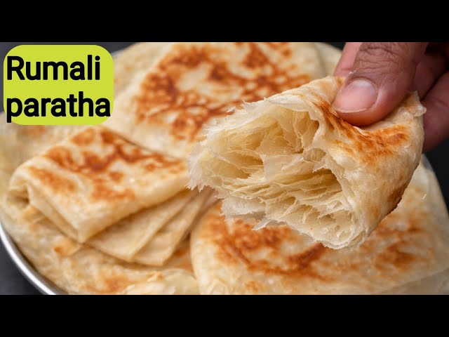 How to make Rumali Paratha, Rumali roti paratha recipe