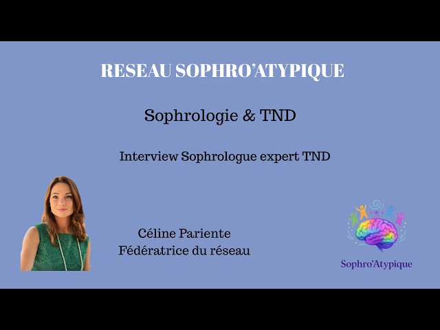 Témoignage d'une sophrologue spécialisée dans l'accompagnement des TND (Dys, TDAH, TSA) et HPI