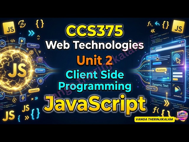 CCS375 Web Technologies || Unit 2 – Client Side Programming || JavaScript || Anna University