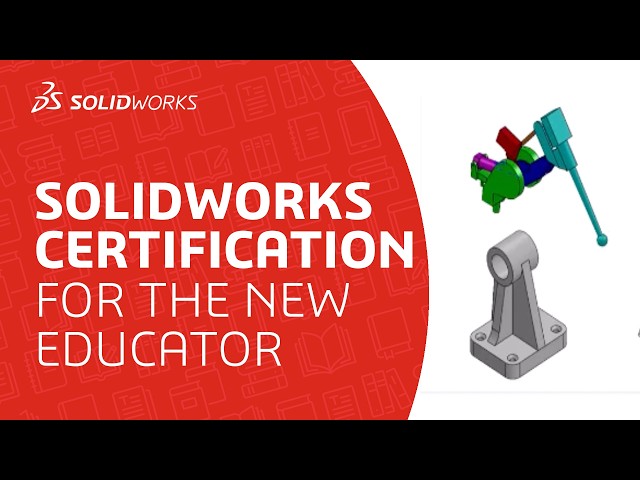 SOLIDWORKS Certification for the New Educator