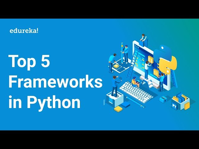 Python Frameworks | Top 5 Frameworks In Python | Django, Web2Py, Flask, Bottle, CherryPy | Edureka