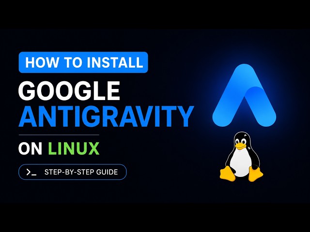 how to install Google Antigravity on linux