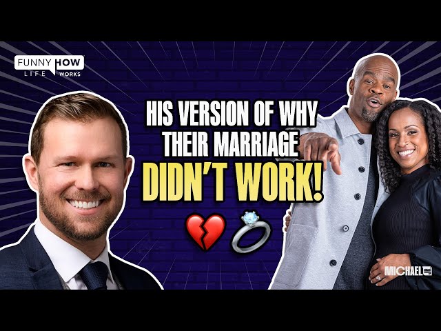His Version Of Why Their Marriage Didn't Work (w/ Mack MacCutcheon) | Michael Jr.