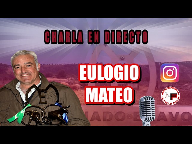 🎙 🟩🟦 CHARLA EN DIRECTO CON DON EULOGIO MATEO