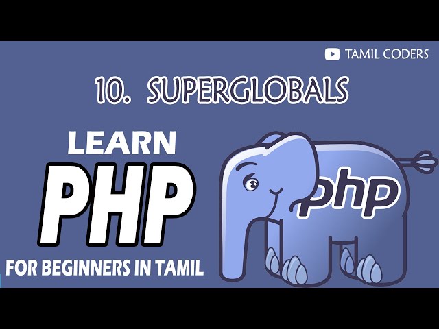 SUPERGLOBALS - I | PART - 10 | PHP TUTORIAL | TAMIL CODERS