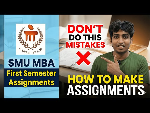 How to Make SMU (Sikkim Manipal University) MBA First Semester Assignments | Don't Do this Mistakes