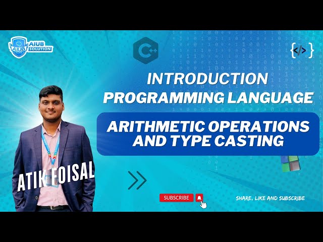 Arithmetic Operations And Type Casting | Introduction to Programming | AIUB Solution