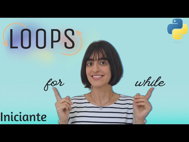 Loops em Python: Aprenda For e While do Zero | Guia para Iniciantes