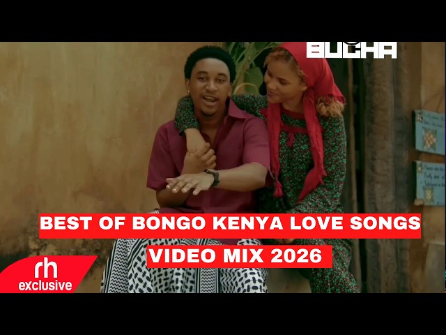 BONGO VS KENYA LOVE SONGS  VIDEO MIX 2026 BY DJ BUCHA FT BIEN,ALIKIBA,JAY MELODY,OTILE BROWN