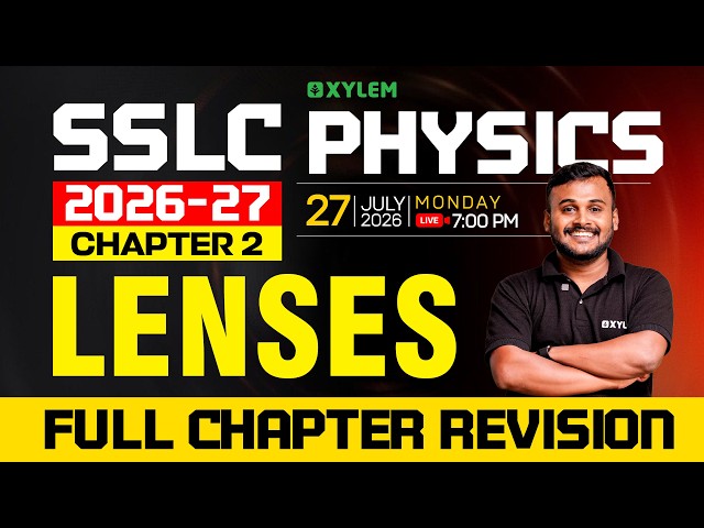 SSLC Physics 2026-27 | Chapter 2 : Lenses - Full Chapter Revision | Xylem SSLC