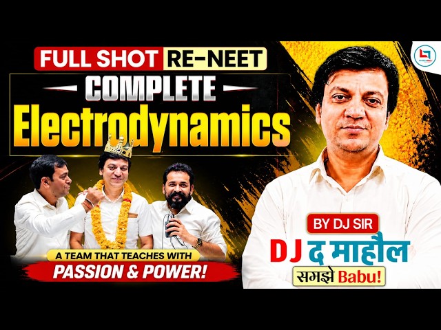 RE NEET | Complete Electrodynamics | Electrodynamics Full Shot | NEET Preparation | DJ Sir #neet