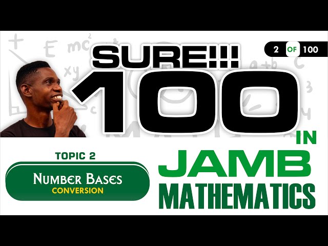JAMB Mathematics 2 - Number Bases (Conversion) - UTME Mathematics