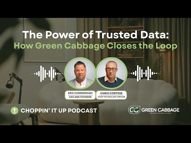 The Power of Trusted Data: How Green Cabbage Closes the Loop