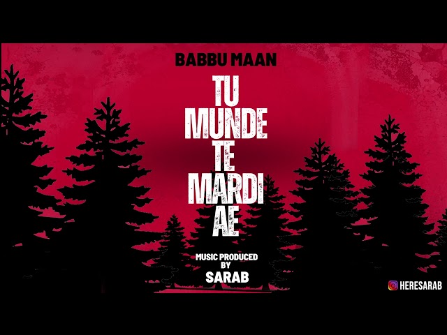 Tu Munde Te Mardi Ae (Dark Trap) - Babbu Maan x Sarab 🍁 Supney 🎶 Sadhana Sargam