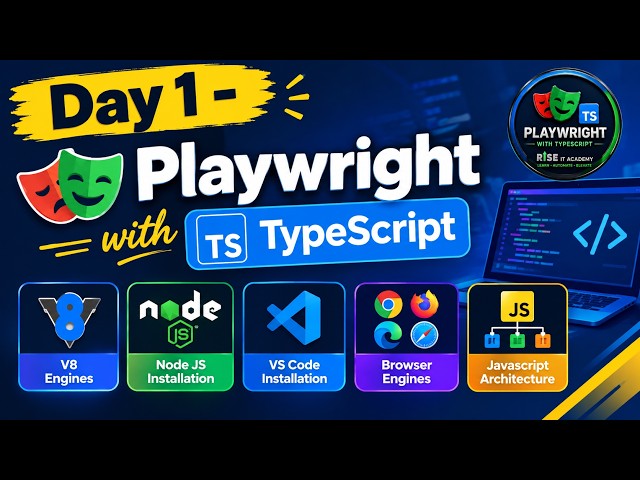 👉 Playwright with TypeScript – Day 1 | V8 Engine, Node.js, VS Code & Browser Architecture