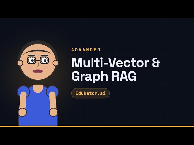 Multi-Vector & Graph RAG - Generative AI for Developers