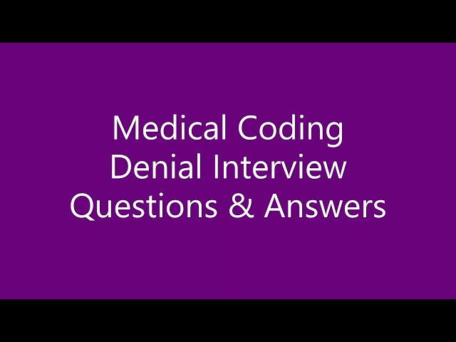 16. Medical Coding Denial Interview Questions & Answers
