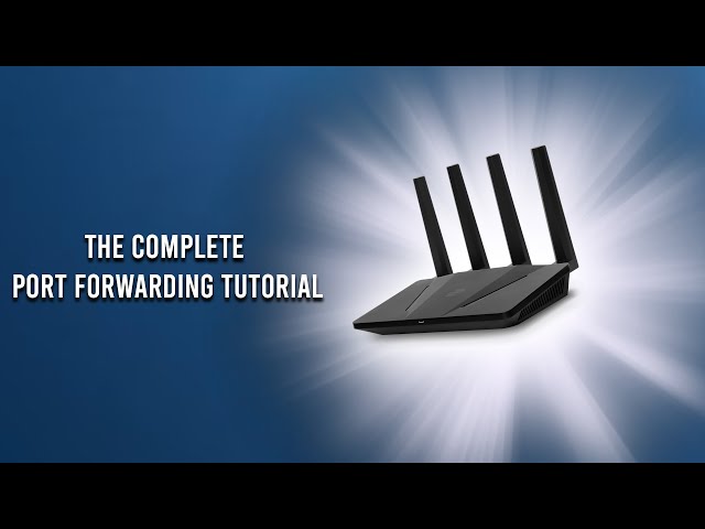 The Complete Port Forwarding Tutorial - Beginner Friendly