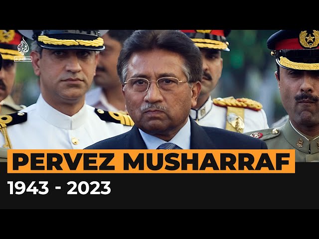 Who was Pakistan's former president Pervez Musharraf? | Al Jazeera Newsfeed