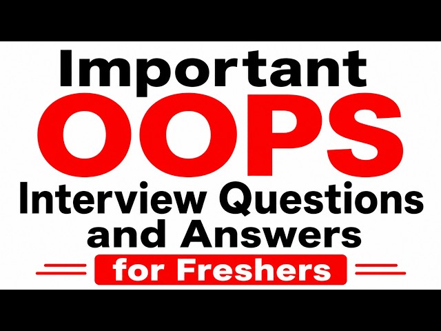 Important OOPS Interview Questions and Answers in C++ | For Freshers