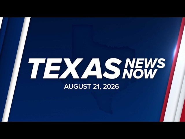 Texas News Now