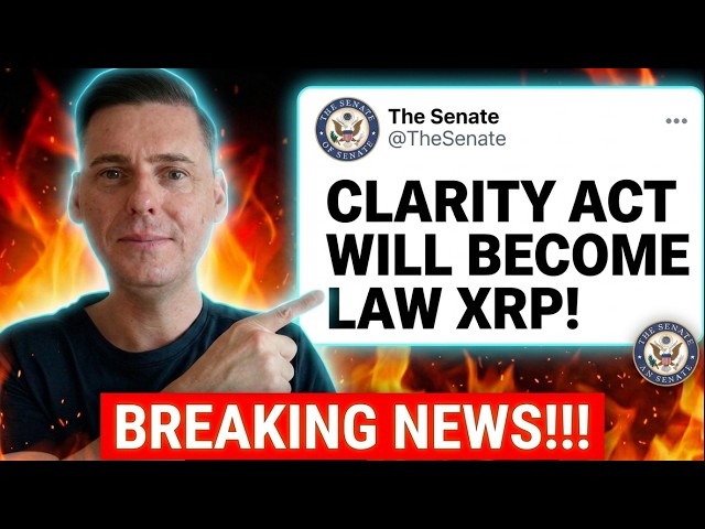 BIG BREAKING NEWS!!!: CLARITY ACT WILL BECOME LAW!!! (XRP)