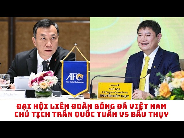 Đại hội Liên đoàn bóng đá Việt Nam - giấc mơ World Cup cho đội  tuyển Việt Nam