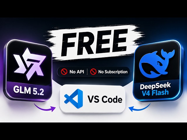 GLM 5.2 & DeepSeek V4 Flash FREE in VS Code (No API, No Subscription)