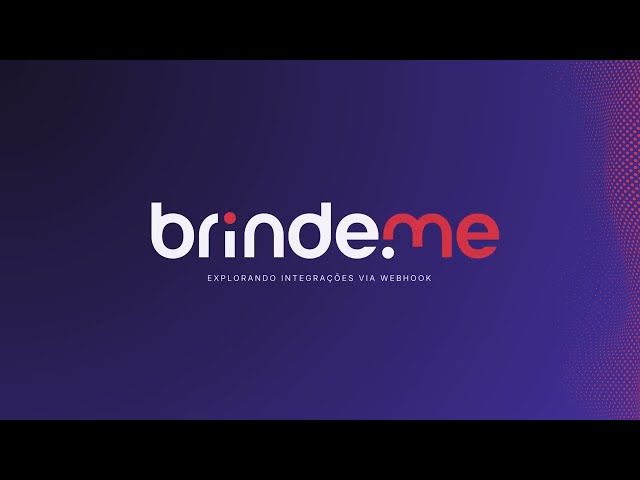 Integre a Brinde.me com outras ferramentas usando Webhook