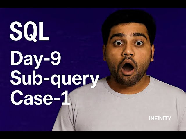 Day-9 (Sub-query case-1) #sql2025 #sql