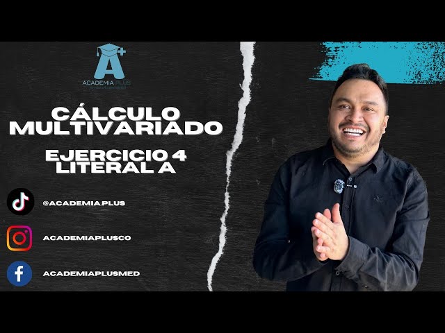 Solución del ejercicio 4 de Cálculo Multivariado de la UNAD. Literal A