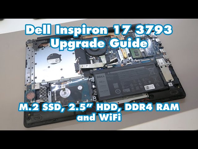 Dell Inspiron 17-3793 - M.2 SSD, 2.5" HDD, DDR4 RAM and WiFi Upgrade Guide