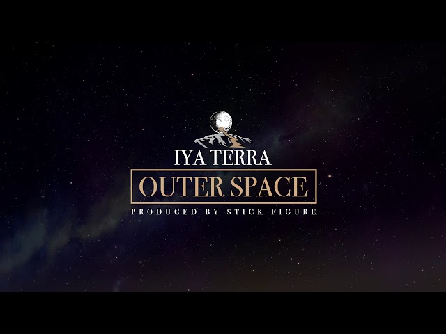 Iya Terra - "Outer Space" (produced by Stick Figure) [Audio]