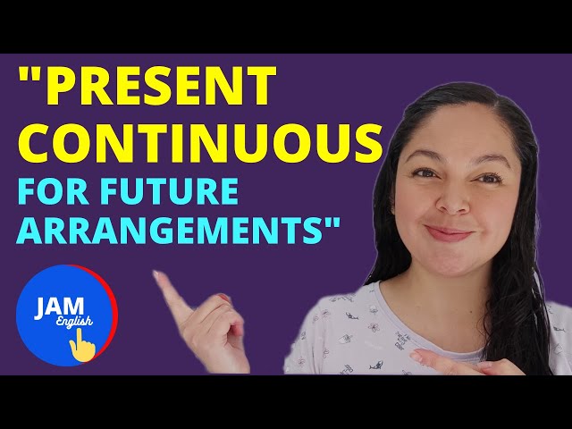 Present Continuous for Future Arrangements