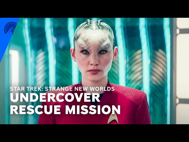 Star Trek: Strange New Worlds | Going Incognito on an Alien Planet (S1, E1) | Paramount+