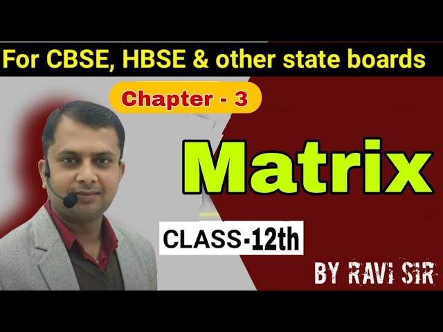 class -12 Maths Chapter -3 By RAVI SIR