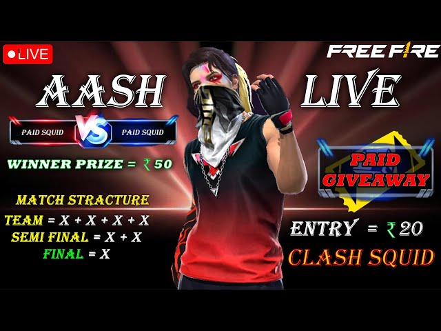 🔴 Free Fire Custom Room Live | Play With AASH LIVE | Giveaway in ₹ | Paid Custom | CS | Clash Squid