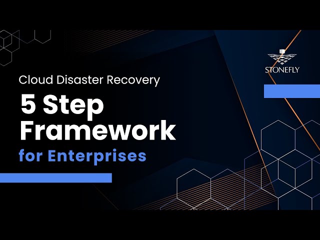 Cloud Disaster Recovery: 5 Step Framework for Enterprises