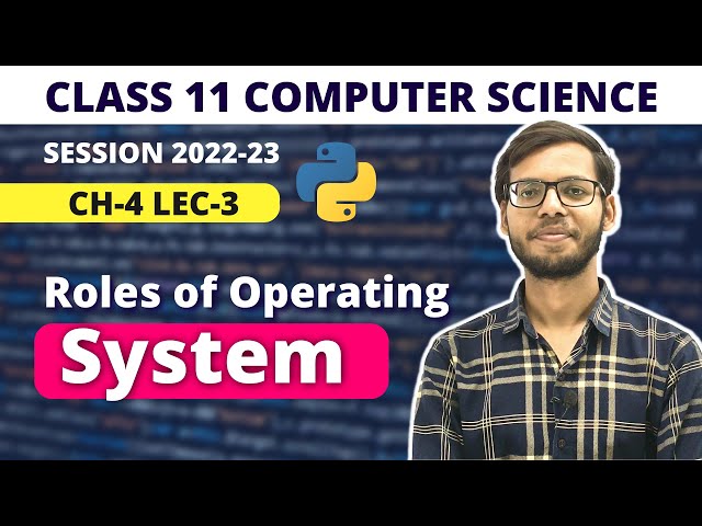 Role of Operating System | Chapter 4 Class 11 Computer Science | in Hindi