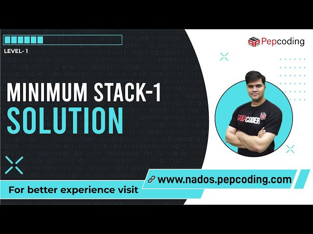 Minimum Stack - 1 | Solution
