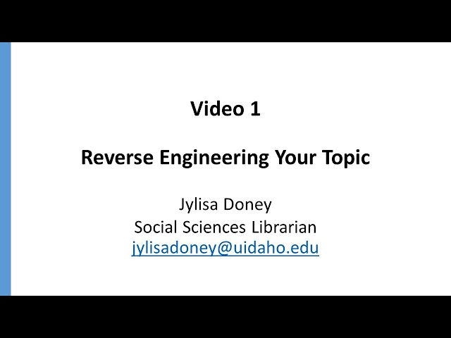 Video 1: Reverse Engineering your Topic