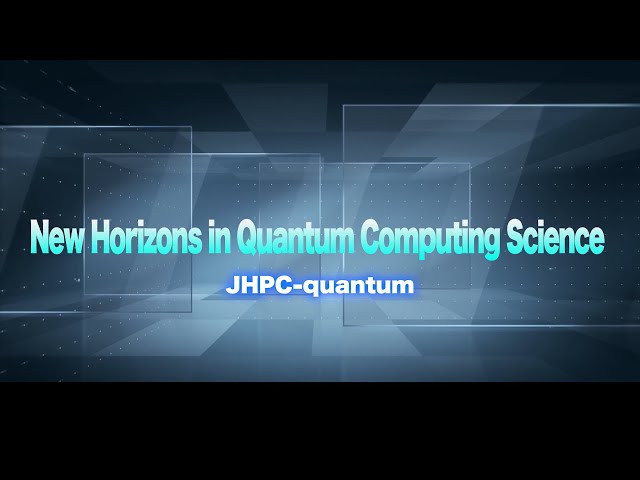 New Horizons in Quantum Computing Science ―JHPC-quantum―