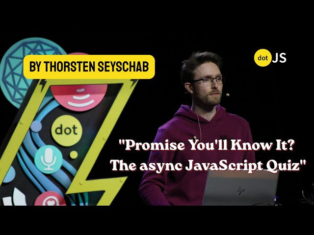 Promise You'll Know It? The async JavaScript Quiz - Thorsten Seyschab - dotJS 2026