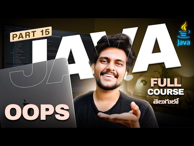 Java For Beginners in Telugu [PART 15] || Code with Swaroop || Zero to Hero || OOPs