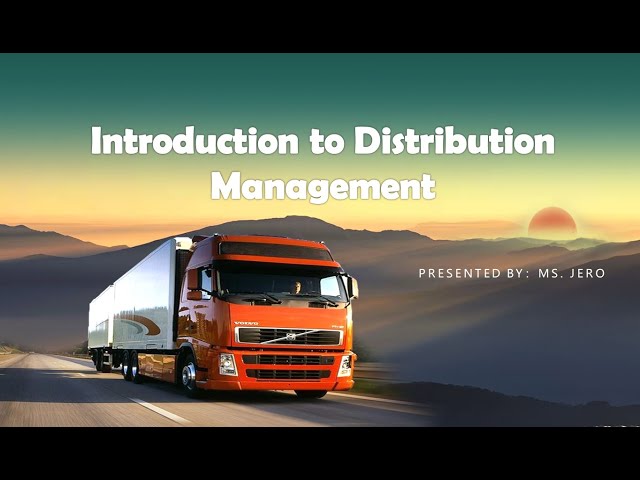 MODULE 1: Introduction to Distribution Management