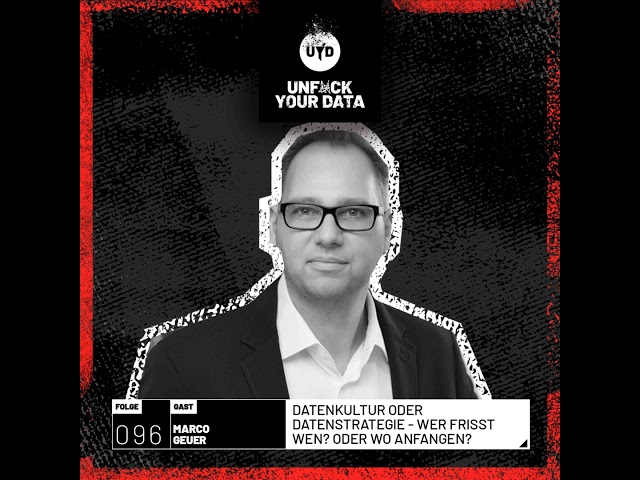 Datenkultur oder Datenstrategie - Wer frisst wen? Oder wo anfangen? | Marco Geuer