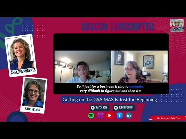 Getting on the GSA MAS Is Just the Beginning #govcon #unscripted #gsamas #contractvehicles
