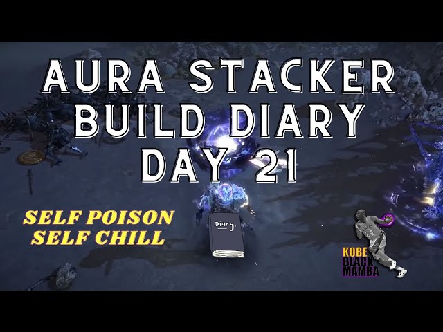 Aura Stacker Build Diary: #21 (GIRLFRIEND FILTER, SELF POISON SELF CHILL HH)