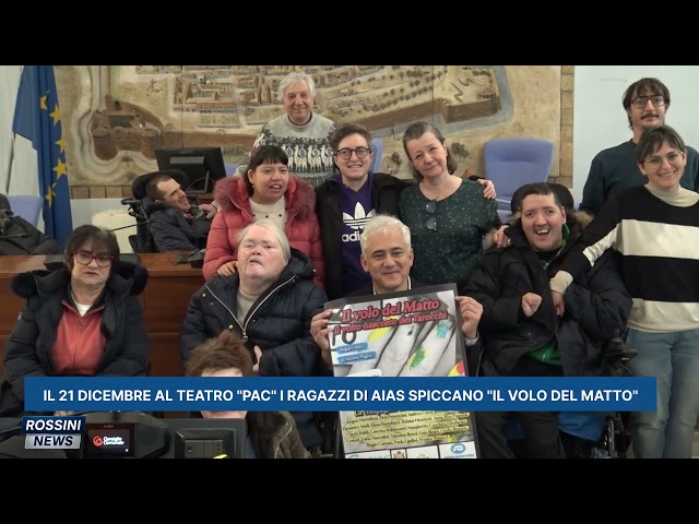 IL 21 DICEMBRE AL TEATRO  PAC I RAGAZZI DI AIAS SPICCANO  IL VOLO DEL MATTO